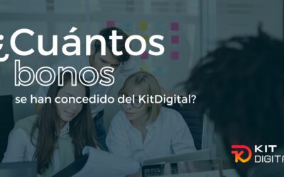 ¿Cuántos bonos se han concedido del Kit Digital?