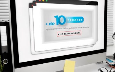 Los errores más comunes que cometes al usar tu ordenador