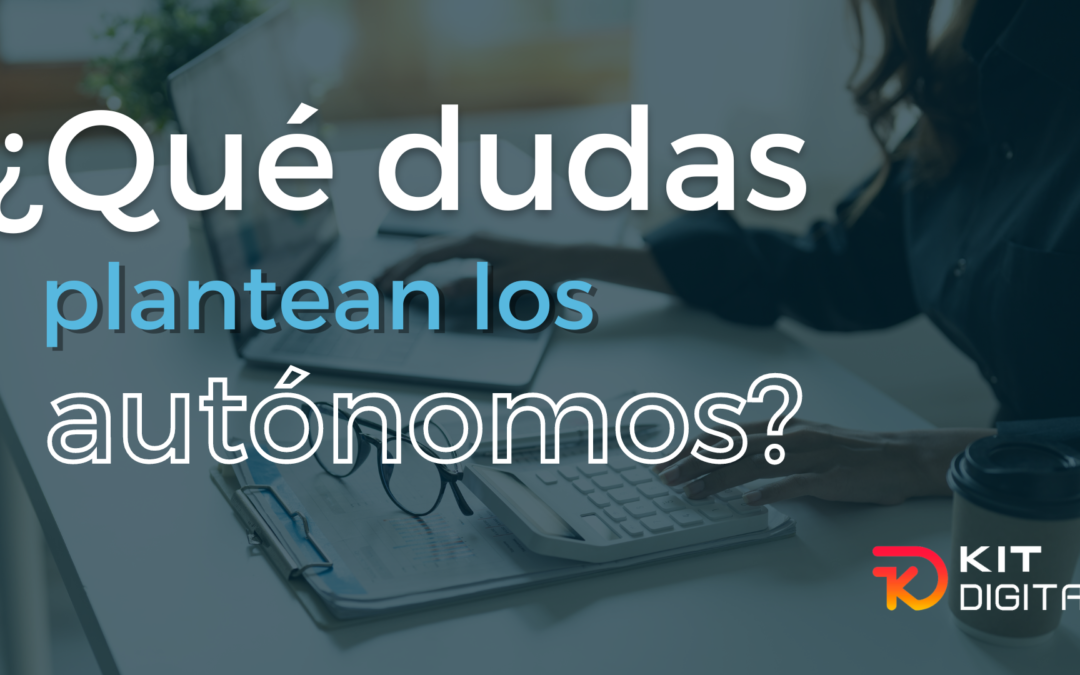 Dudas kit digital autónomos