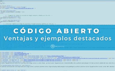 ¿Qué es el código abierto? Ventajas y ejemplos destacados