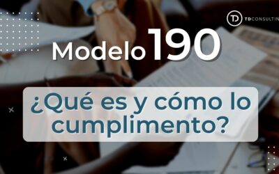 Modelo 190: Qué es y cómo lo cumplimento