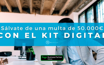 Sálvate de una multa de 50.000€ con el Kit Digital